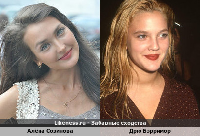 Алёна Созинова похожа на Дрю Бэрримор