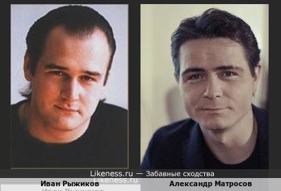 Актёры: Иван Рыжиков и Александр Матросов