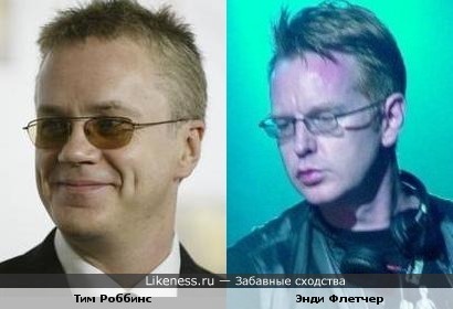 Тим Роббинс похож на Энди Флетчера (Депеш Мод)