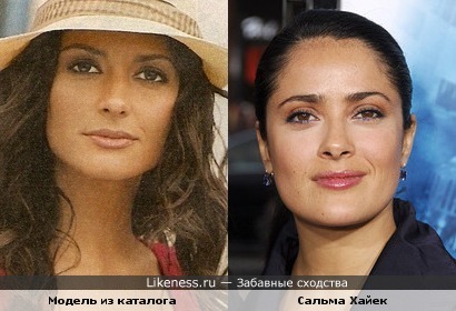 Модель похожа на Сальму Хайек