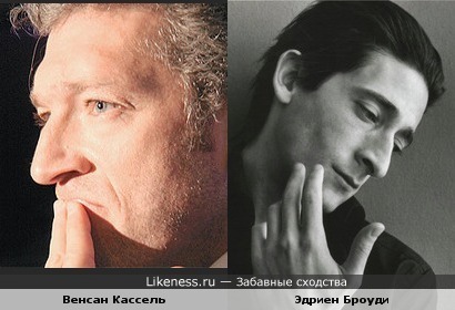Эдриен Броуди похож на Венсана Касселя