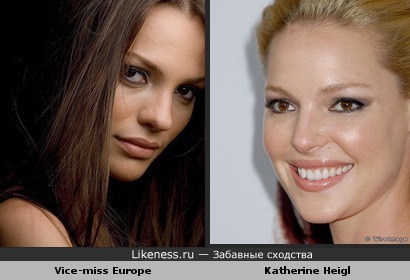 Vice Miss Europe похож на Katherine Heigl