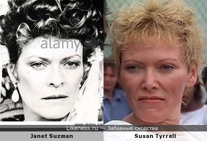 Сьюзан Тайррелл похожа на Джанет Сазман
