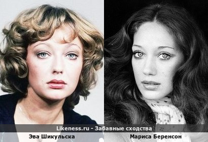Эва Шикульска похожа на Марису Беренсон