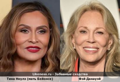 Тина Ноулз (мать Бейонсе) напоминает Фэй Данауэй