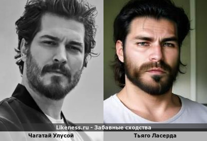 Чагатай Улусой похож на Тьяго Ласерду