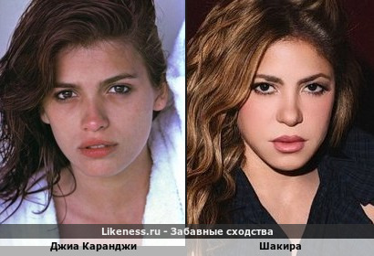 Джиа Каранджи похожа на Шакиру