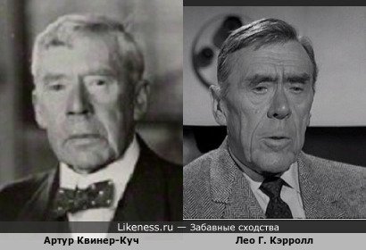 Артур Квинер-Куч похож на Лео Г. Кэрролла
