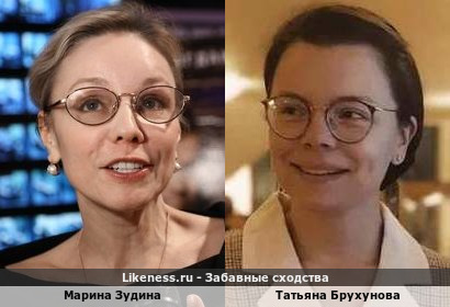 Марина Зудина похожа на Татьяну Брухунову