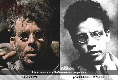 Том Уэйтс похож на Джованни Папини