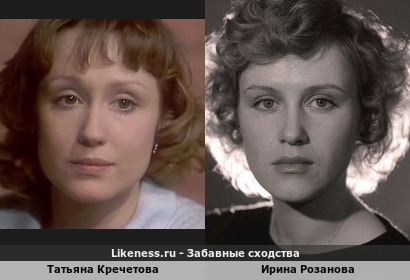 Татьяна Кречетова похожа на Ирину Розанову