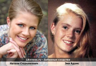 Натали Старынкевич похожа на Эми Адамс