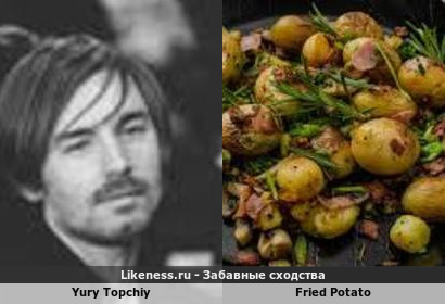 Yury Topchiy напоминает Fried Potato