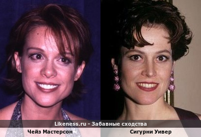 Чейз Мастерсон похожа на Сигурни Уивер