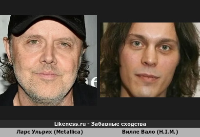 Ларс Ульрих (Metallica) похож на Вилле Вало (H.I.M.) (1-ый Вариант)