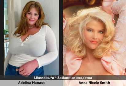 Adelina Manaut напоминает Anna Nicole Smith