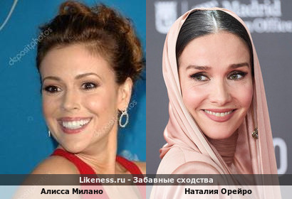 Алисса Милано похожа на Наталию Орейро